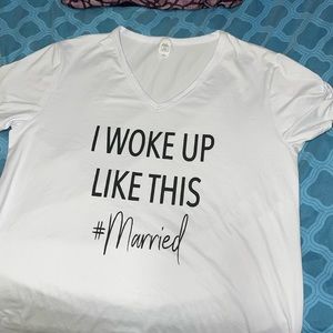 Woke up Like This Vneck shirt XXL #married